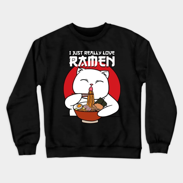 Cute & Funny I Just Really Love Ramen Crewneck Sweatshirt by LEMOUS TEES